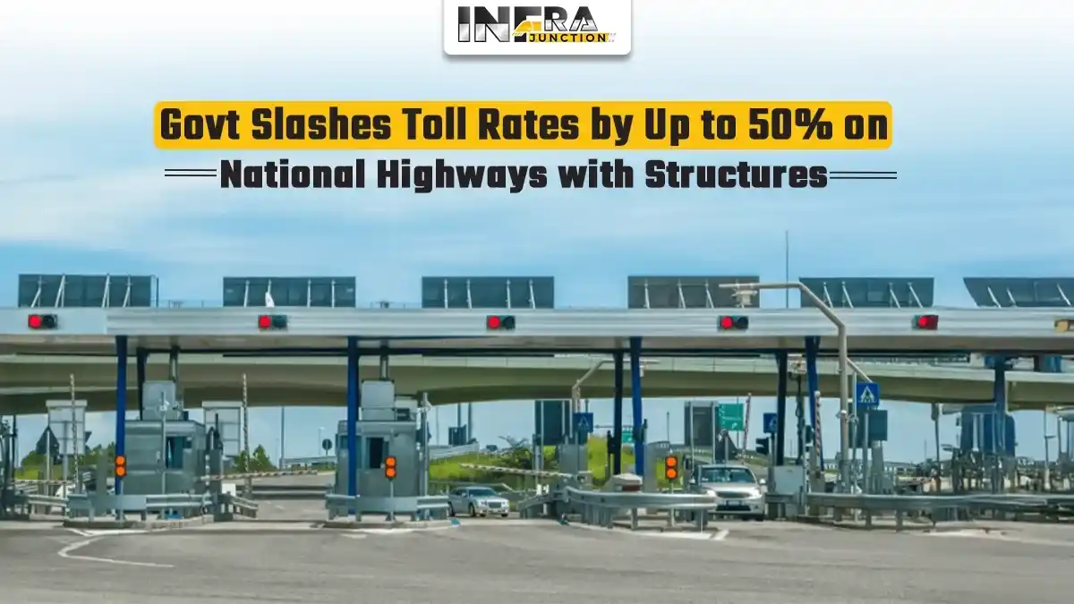 Govt Slashes Toll Rates by Up to 50% on National Highways with Structures