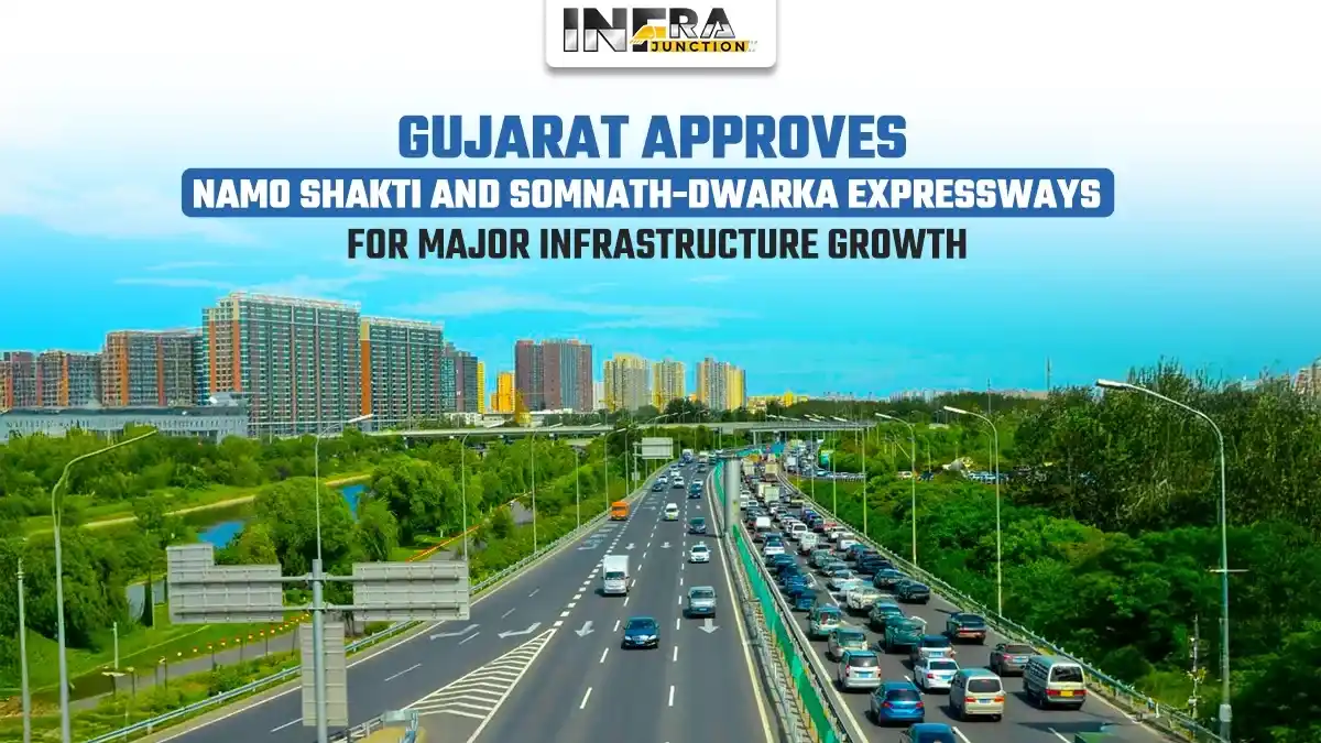 Gujarat Approves Namo Shakti and Somnath-Dwarka Expressways for Major Infrastructure Growth