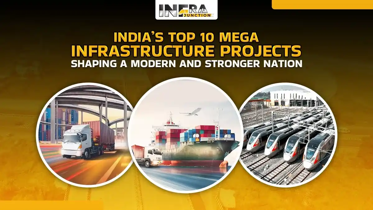 India’s Top 10 Mega Infrastructure Projects Shaping a Modern and Stronger Nation