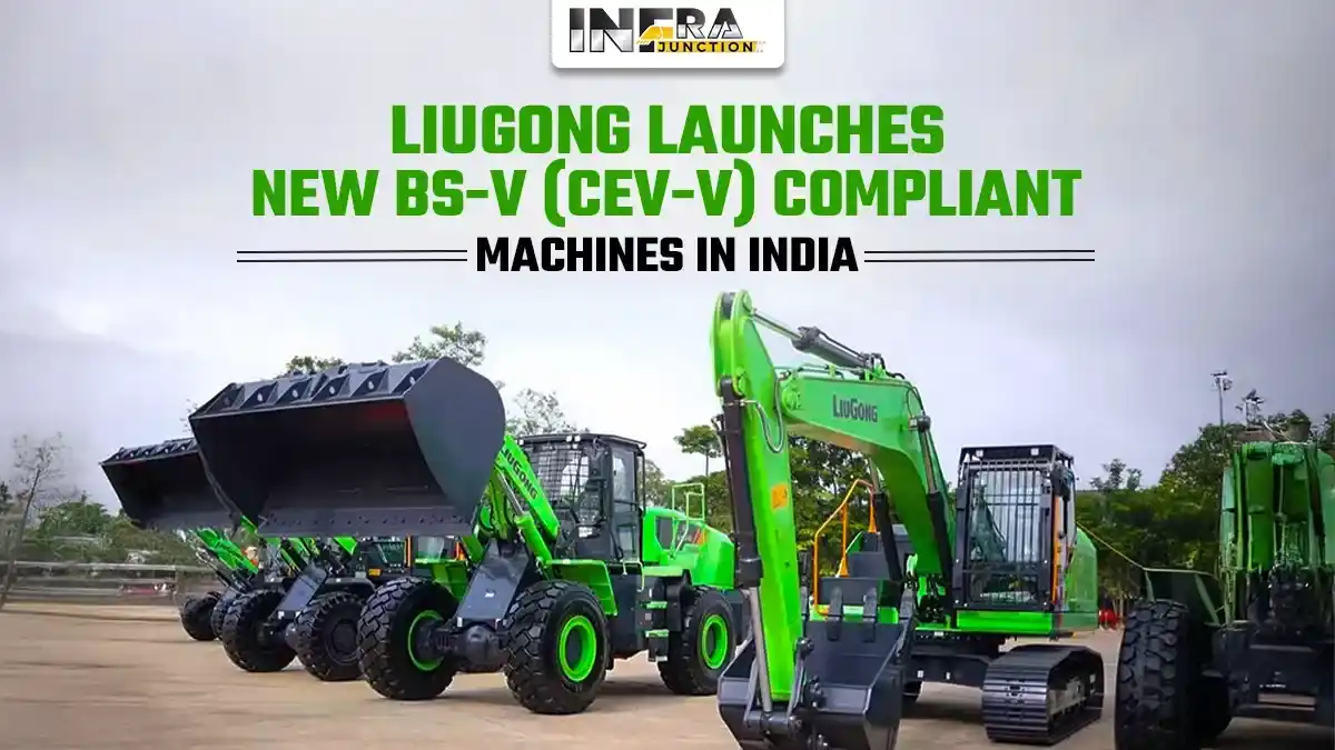 LiuGong India Unveils BS-V (CEV-V) Compliant Construction Equipment Line-up