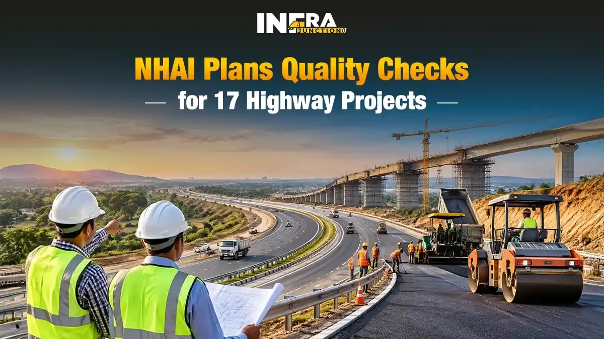 NHAI Orders Quality Checks for 17 Highway Projects