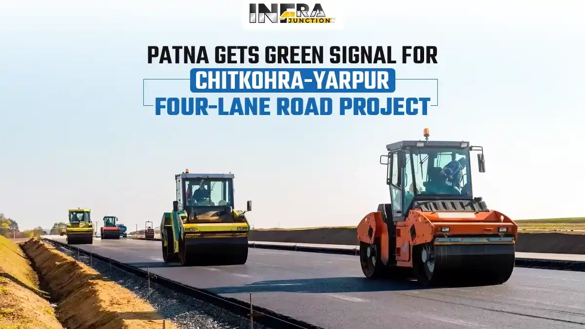 Patna Gets Green Signal for Chitkohra-Yarpur Four-Lane Road Project