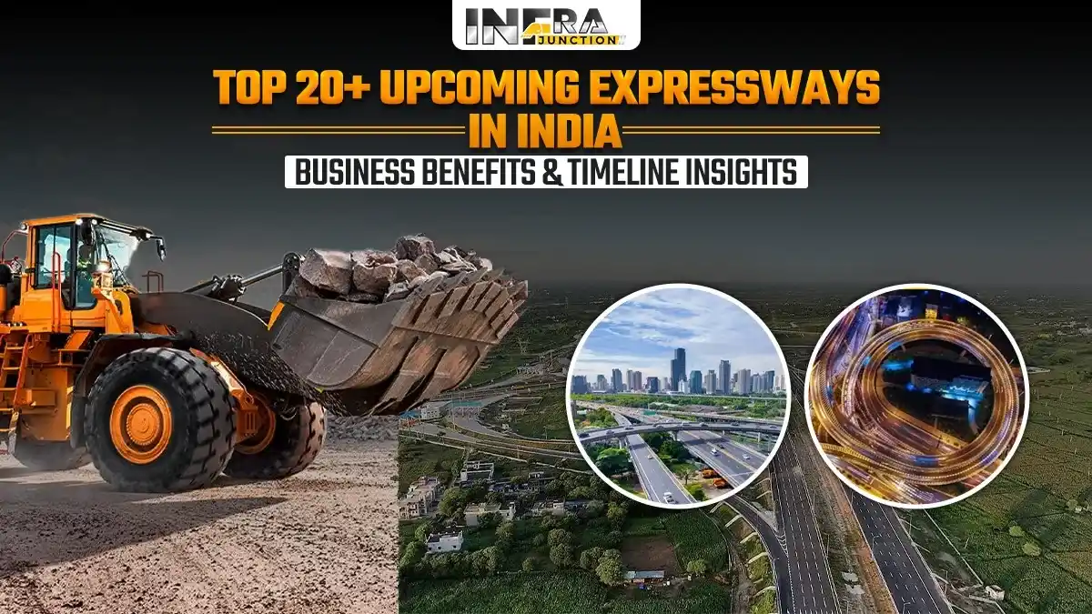 Top 20+ Upcoming Expressways in India: Business Benefits & Timeline Insights